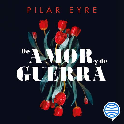 De amor y de guerra, Pilar Eyre
