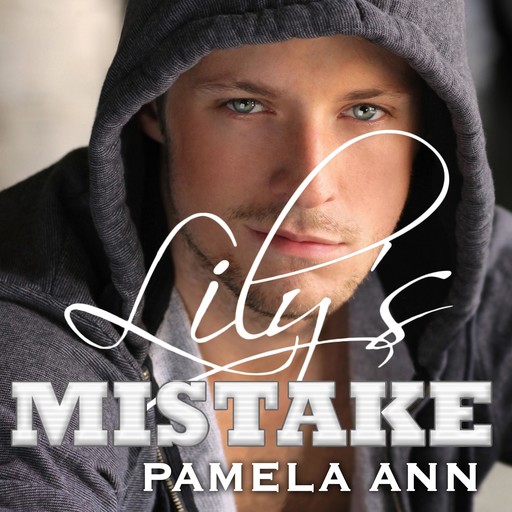Lily's Mistake, Pamela Ann