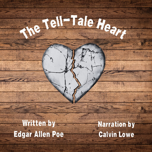 The Tell-Tale Heart, Edgar Poe