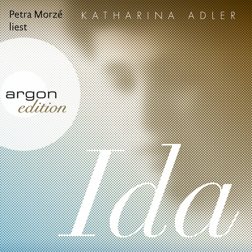 Ida (Ungekürzte Lesung), Katharina Adler