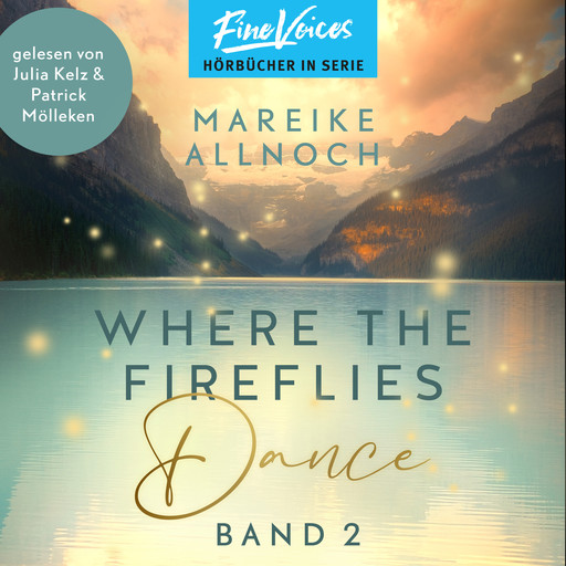 Where the Fireflies Dance - Lake-Louise-Reihe, Band 2 (ungekürzt), Mareike Allnoch