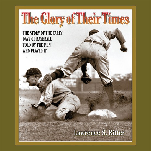 The Glory of Their Times, Lawrence S. Ritter