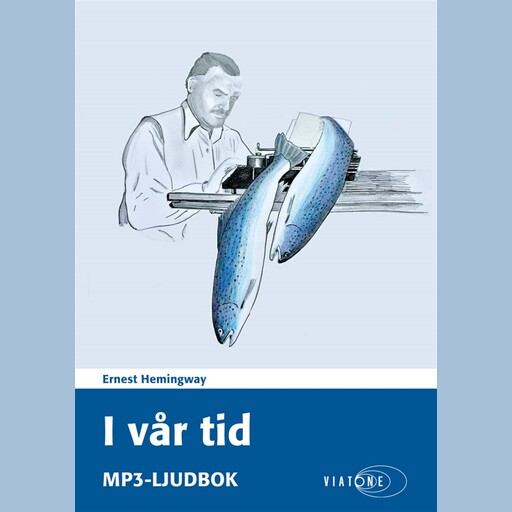 I vår tid, Ernest Hemingway