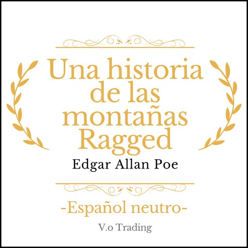 Una historia de las montañas Ragged, Edgar Allan Poe
