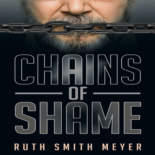 Chains of Shame, Ruth Smith Meyer