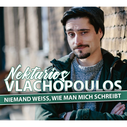Nektarios Vlachopoulos, Niemand weiß, wie man mich schreibt, Nektarios Vlachopoulos