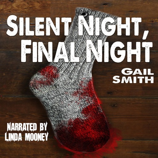 Silent Night, Final Night, Linda Mooney, Gail Smith