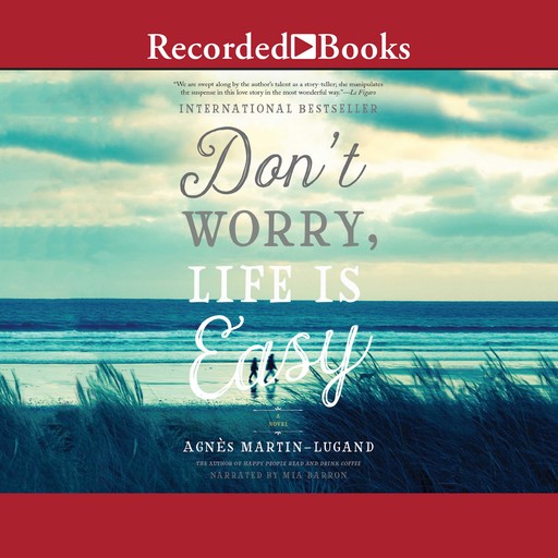 Don't Worry Life Is Easy, Agnès Martin-Lugand