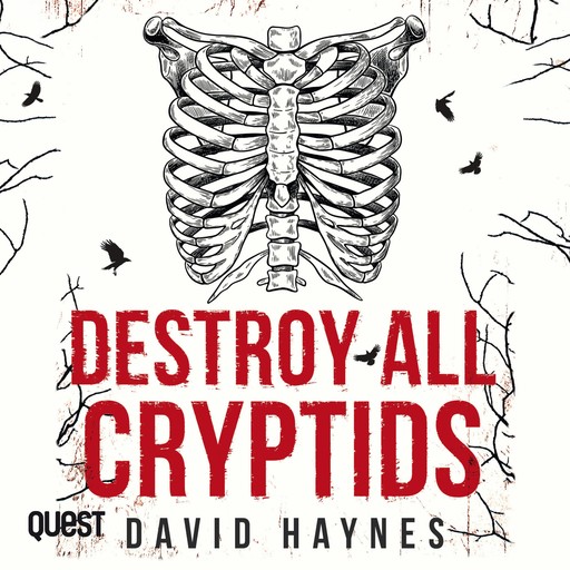Destroy All Cryptids, David Haynes