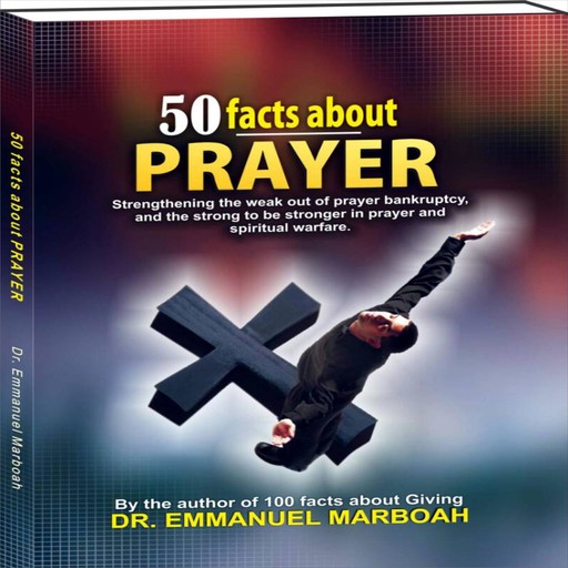 50 Facts About Prayer, Emmanuel Marboah