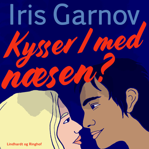 Kysser I med næsen?, Iris Garnov