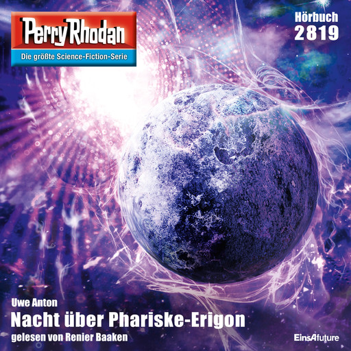 Perry Rhodan 2819: Nacht über Phariske-Erigon, Uwe Anton