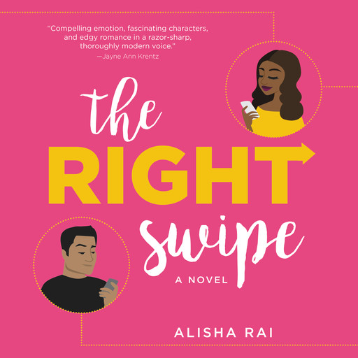 The Right Swipe, Alisha Rai