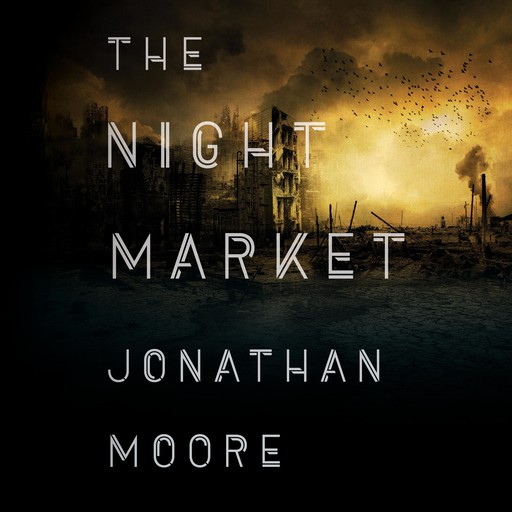 The Night Market, Jonathan Moore