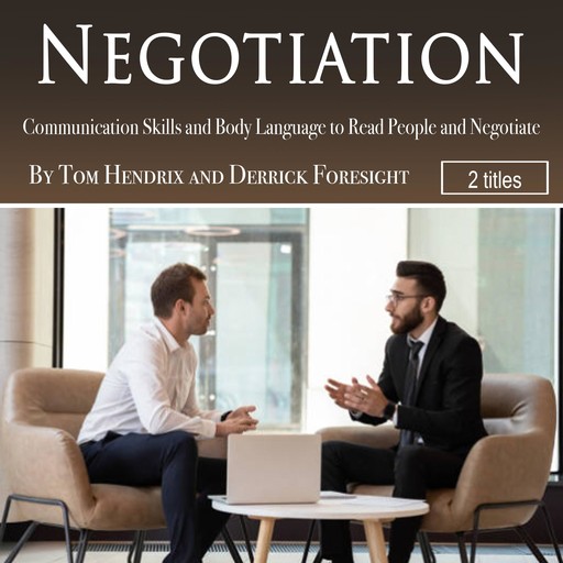 Negotiation, Derrick Foresight, Tom Hendrix