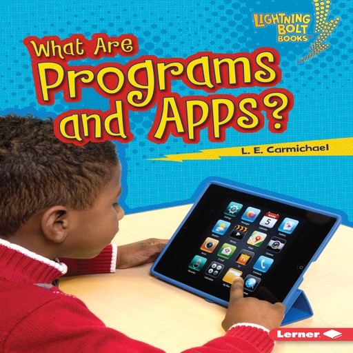 What Are Programs and Apps?, L.E. Carmichael
