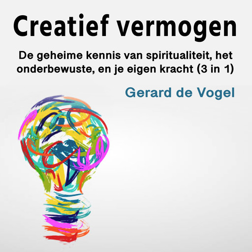 Creatief vermogen, Gerard de Vogel