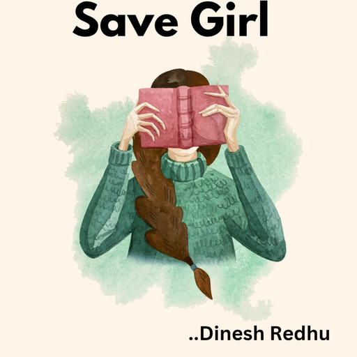 Save Girl, Dinesh Redhu
