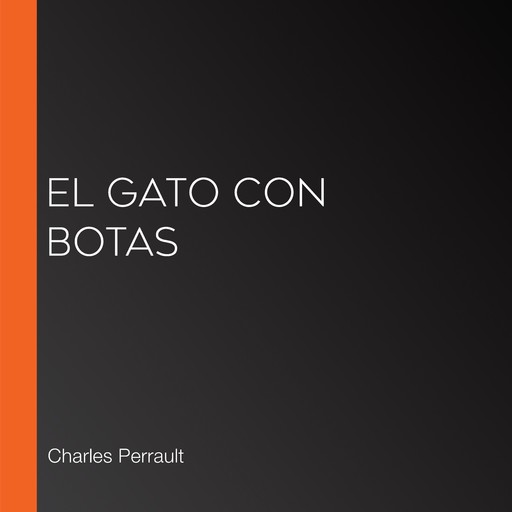 El gato con botas, Charles Perrault