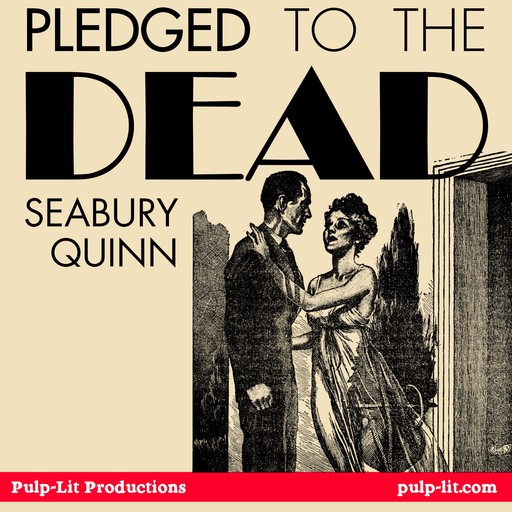Pledged to the Dead, Seabury Quinn