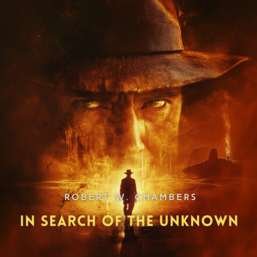 In Search of the Unknown, Robert William Chambers