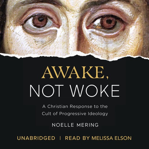 Awake, Not Woke, Noelle Mering