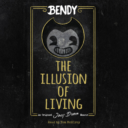 The Illusion of Living: An AFK Book (Bendy), Adrienne Kress