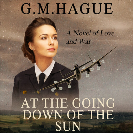 At The Going Down Of The Sun, G.M. Hague