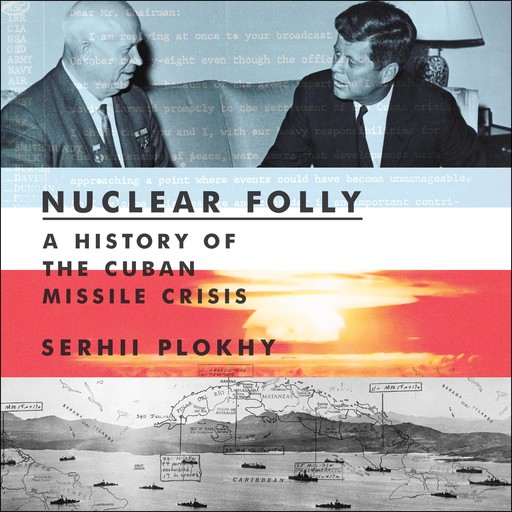 Nuclear Folly, Serhii Plokhy