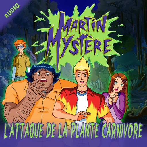 L'attaque de la plante carnivore, Martin Mystère