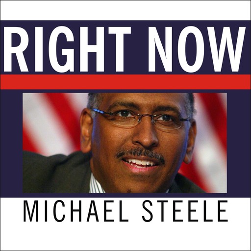Right Now, Michael Steele