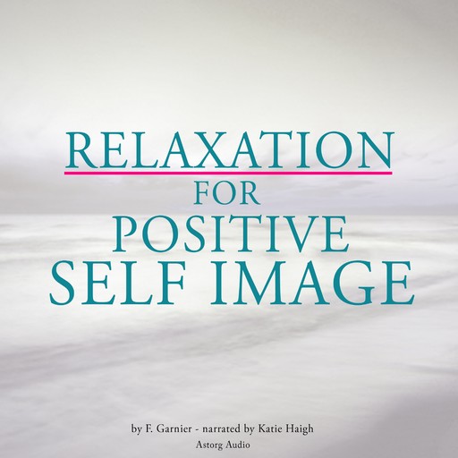 Relaxation for Positive Self-Image, Frédéric Garnier
