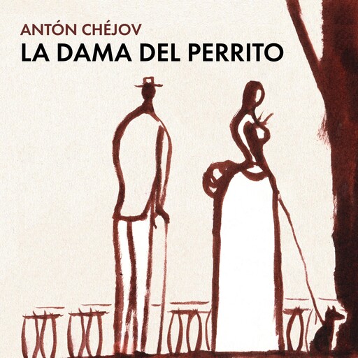 La dama del perrito, Anton Chéjov