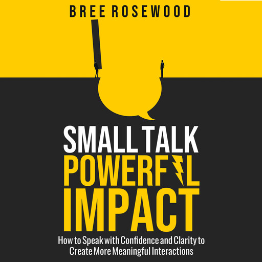 Small Talk, Powerful Impact, Bree Rosewood