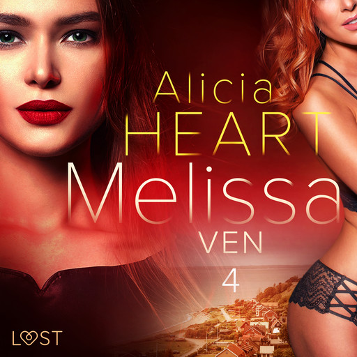 Melissa 4: Ven - erotisk novell, Alicia Heart