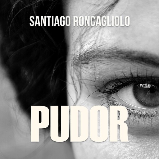 Pudor, Santiago Roncagliolo