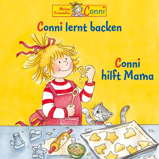Conni lernt backen / Conni hilft Mama, Liane Schneider, Hans-Joachim Herwald