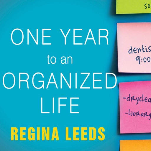 One Year to an Organized Life, Regina Leeds