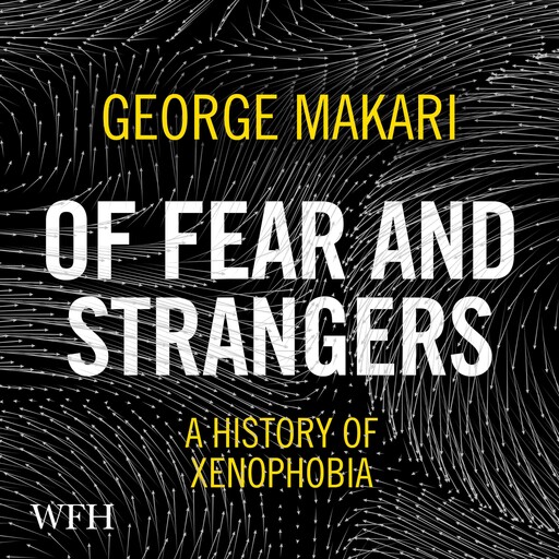 Of Fear and Strangers, George Makari