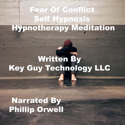 Fear Of Conflict Self Hypnosis Hypnotherapy Meditation, Key Guy Technology LLC