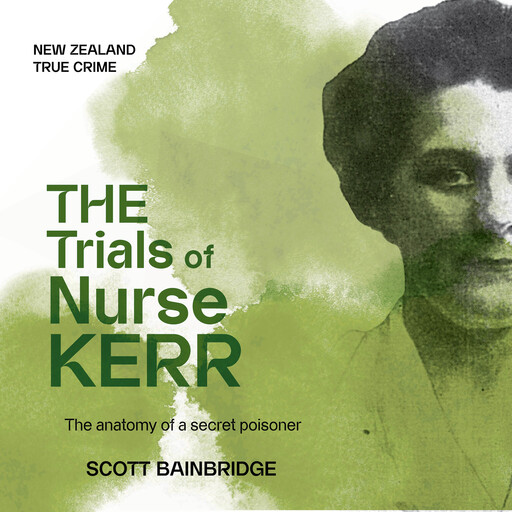 The Trials of Nurse Kerr, Scott Bainbridge