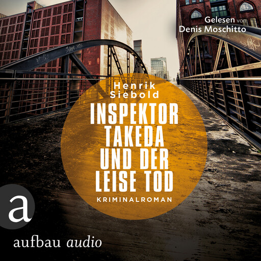 Inspektor Takeda und der leise Tod - Inspektor Takeda ermittelt, Band 2 (Ungekürzt), Henrik Siebold