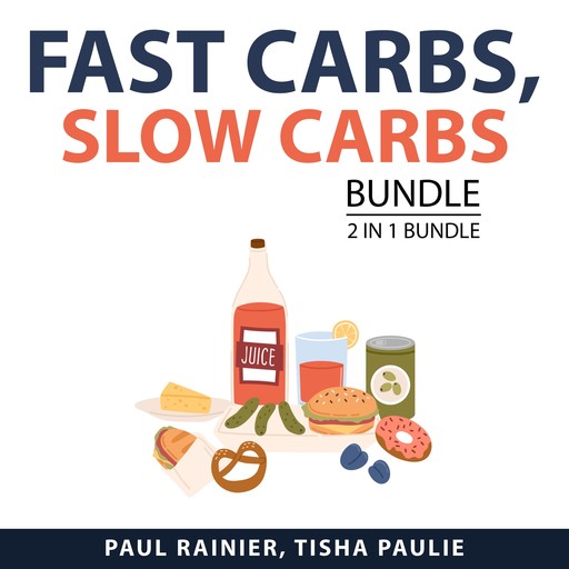 Fast Carbs, Slow Carbs Bundle, 2 in 1 Bundle, Tisha Paulie, Paul Rainier