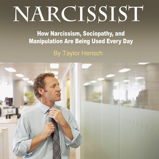 Narcissist, Taylor Hench