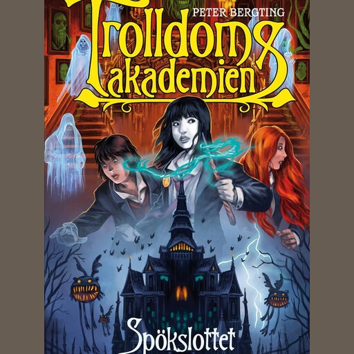 Trolldomsakademien. Spökslottet, Peter Bergting