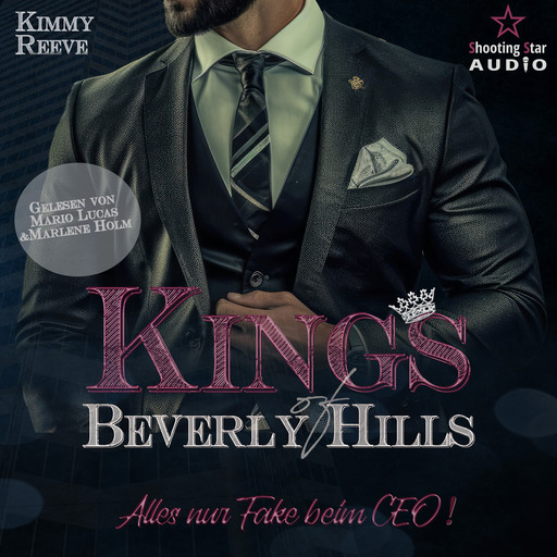 Alles nur Fake beim CEO! - Kings of Beverly Hills, Band 3 (ungekürzt), Kimmy Reeve