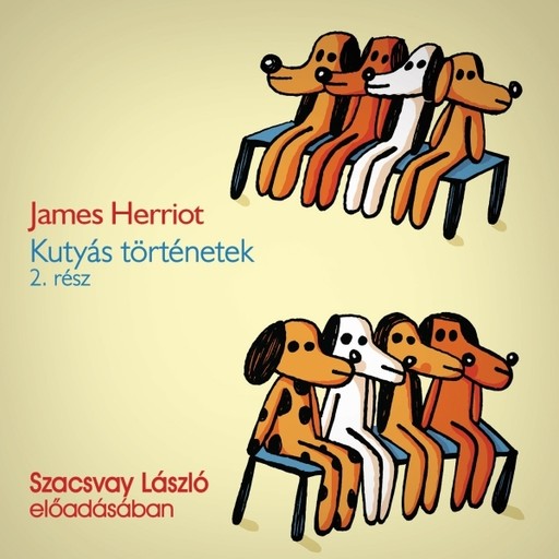 Kutyás történetek 2 - hangoskönyv, James Herriot