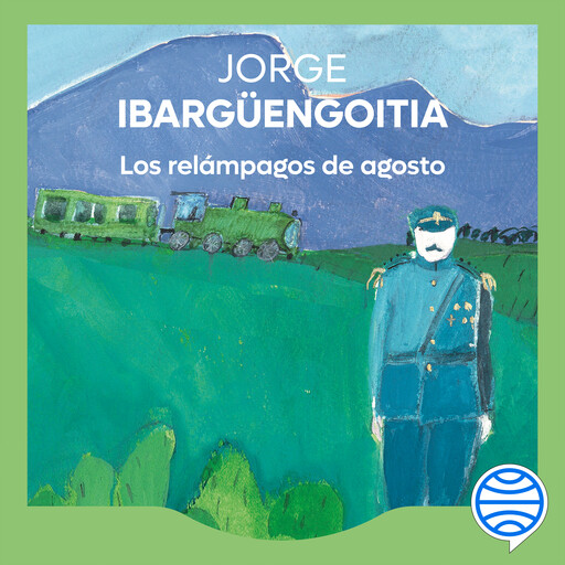 Los relámpagos de agosto, Jorge Ibargüengoitia