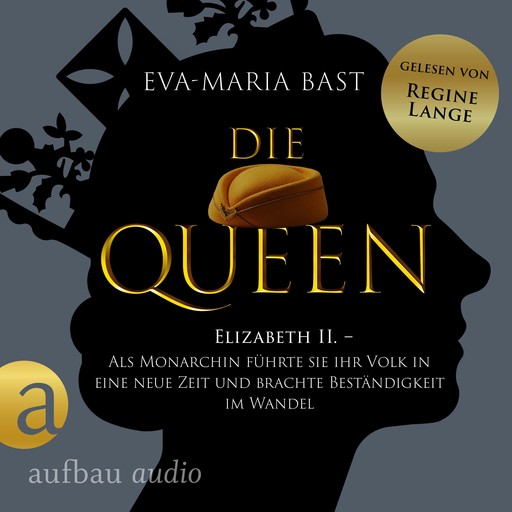 Die Queen: Elizabeth II. - Als Monarchin führte sie ihr Volk in eine neue Zeit und brachte Beständigkeit im Wandel - Romanbiografie - Die Queen, Band 3 (Ungekürzt), Eva-Maria Bast