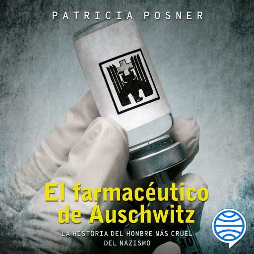 El farmacéutico de Auschwitz, Patricia Posner